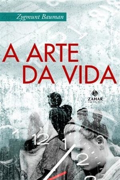 A ARTE DA VIDA - Zygmunt Bauman - comprar online