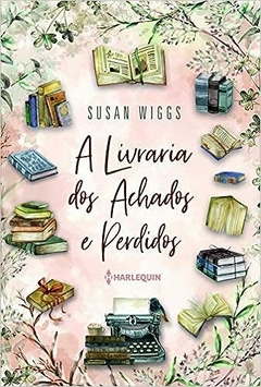 A Livraria dos Achados e Perdidos - Susan Wiggs