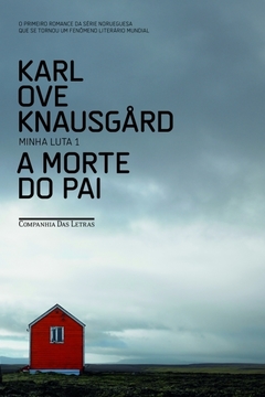 A morte do pai - Karl Ove Knausgård
