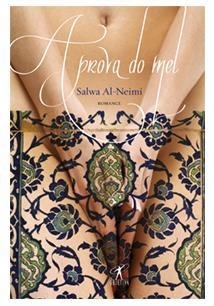 A PROVA DO MEL - Salwa Al-Neimi