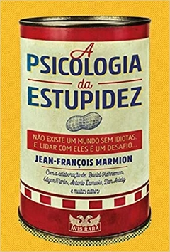 A PSICOLOGIA DA ESTUPIDEZ - Jean-François Marmion