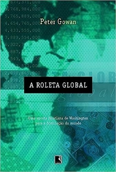 A ROLETA GLOBAL - Peter Gowan - outlet