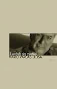 A VERDADE DAS MENTIRAS - Mario Vargas Llosa
