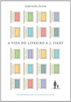 A VIDA DO LIVREIRO A. J. FIKRY - Gabrielle Zevin