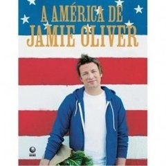 A AMÉRICA DE JAMIE OLIVER - Jamie Oliver