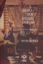 A ESCOLA DOS ANNALES - 1929 - 1989 - Peter Burke