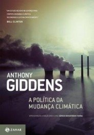 A POLÍTICA DA MUDANÇA CLIMÁTICA - Anthony Giddens