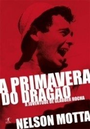 A PRIMAVERA DO DRAGAO - Nelson Motta