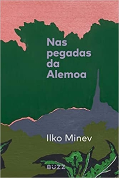 Nas pegadas da alemoa - Ilko Minev