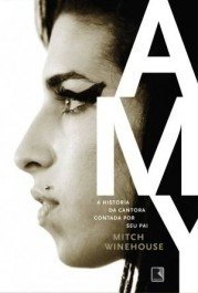 AMY - A história da cantora contada por seu pai - Mitch Winehouse