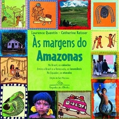 ÀS MARGENS DO AMAZONAS - Laurence Quentin | Catherine Reisser