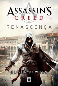 Assassin's Creed: Renascença (Assassins Creed #1) - Oliver Bowden