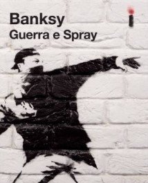 BANKSY - Guerra e Spray