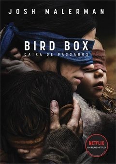 CAIXA DE PÁSSAROS: BIRD BOX - Josh Malerman