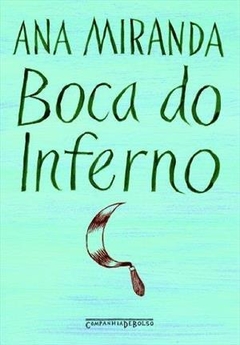BOCA DO INFERNO - Ana Miranda