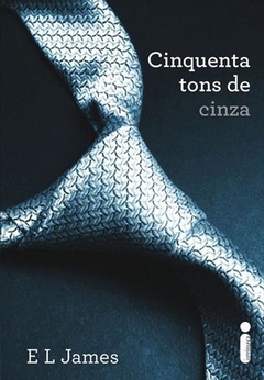 CINQUENTA TONS DE CINZA - vol. 1 - E L JAMES