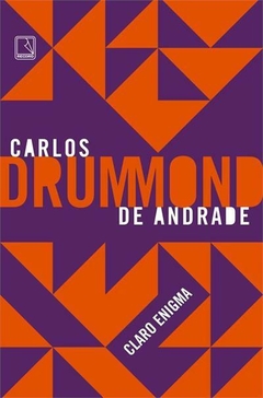 CLARO ENIGMA - Carlos Drummond de Andrade