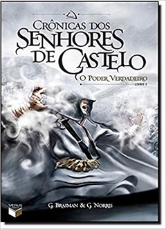 Crônicas dos Senhores de Castelo: O poder verdadeiro (Vol. 1) - G. Brasman & Gunilla Norris