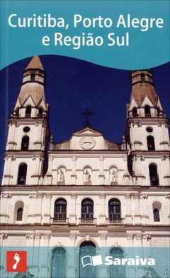 Curitiba, Porto Alegre e Região Sul Autor: Robinson, Alex - Robinson, Gardênia