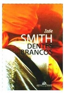 DENTES BRANCOS - ZADIE SMITH