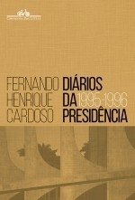 DIÁRIOS DA PRESIDÊNCIA 1995 - 1996 - Vol.1- Fernando Henrique Cardoso