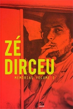 ZE DIRCEU - MEMORIAS - Vol. 1