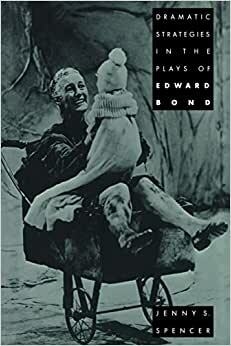 Dramatic Strategies in the Plays of Edward Bond - Jennys Spencer - capa dura - outlet
