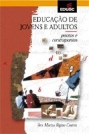 EDUCAÇÃO DE JOVENS E ADULTOS - Vera Mariza Regino Casério