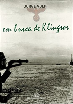 EM BUSCA DE KLINGSOR - Jorge Volpi - comprar online