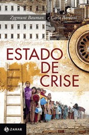 ESTADO DE CRISE - Carlo Bordoni, Zygmunt Bauman