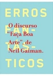 FAÇA BOA ARTE - Neil Gaiman
