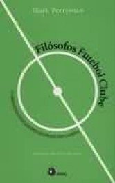 FILOSOFOS FUTEBOL CLUBE - Mark Perryman