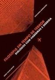 FILOSOFIA EM TEMPO DE TERROR - Diálogos com Habermas e Derrida - Giovanna Borradori