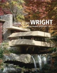 Frank Lloyd Wright - Coleção Folha Grandes Arquitetos , v. 1 - Gianluca Gelmini