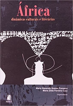 África: Dinâmicas Culturais e Literárias - Maria Nazareth Fonseca (Editor), Maria Zilda Cury (Editor)