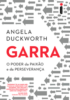 GARRA - O poder da paixão e da perseverança - ANGELA DUCKWORTH