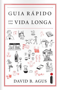 GUIA RÁPIDO PARA UMA VIDA LONGA - David B. Agus