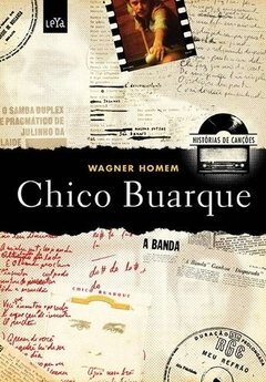 CHICO BUARQUE - HISTÓRIAS DE CANÇÕES - Wagner Homem