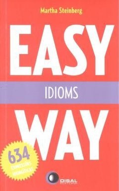 IDIOMS - Easy Way - Martha Steinberg