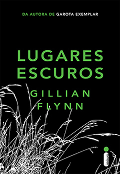 LUGARES ESCUROS - GILLIAN FLYNN