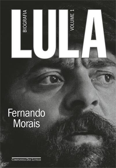 LULA: BIOGRAFIA - VOLUME 1 - 1ªED.(2021) - Fernando Morai