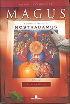 MAGUS - a fantástica história de nostradamus - Valerio Evangelisti - vol. 2 - A Astúcia - outlet