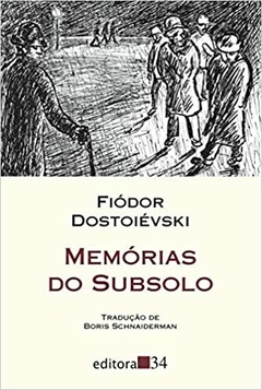 MEMÓRIAS DO SUBSOLO - FIÓDOR DOSTOIÉVSKI