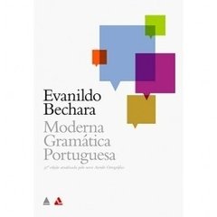 MODERNA GRAMÁTICA PORTUGUESA - Evanildo Bechara