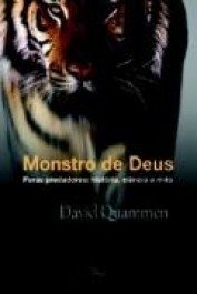 MONSTROS DE DEUS - Feras Predadoras: Historia, Ciência e Mito -David Quammen