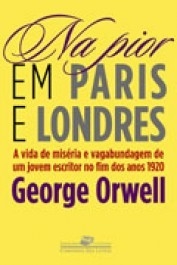 NA PIOR EM PARIS E LONDRES - George Orwell