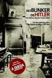 NO BUNKER DE HITLER - Joachim Fest