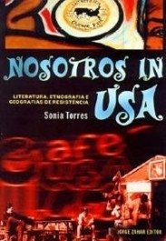 NOSOTROS IN USA - Literatura, etnografia e geografias de resistência - Sonia Torres
