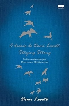 O DIARIO DE DEMI LOVATO -STAYING STRONG
