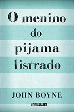 O menino do pijama listrado - John Boyne